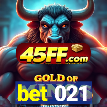 bet 021